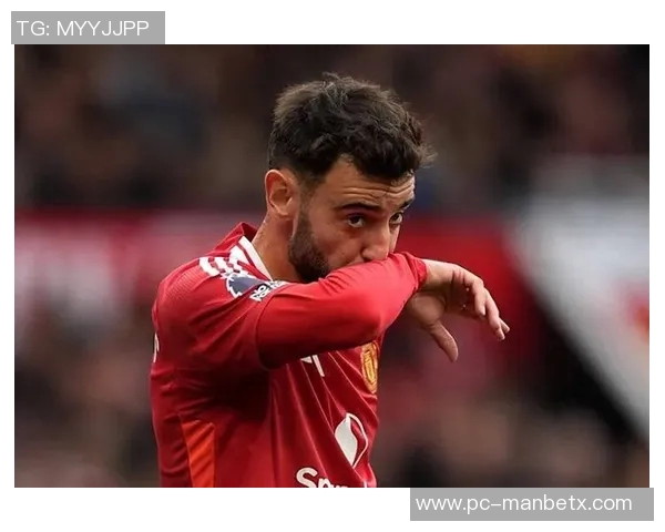 明年夏天B费或再陷转会与留队抉择曼联未来充满变数