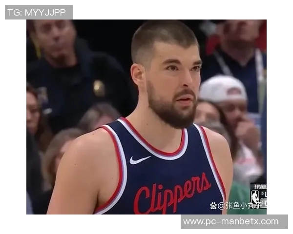 快船管理层明确表示不考虑交易科林斯合同与博格丹